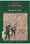 Charleroi : Waterloo 1815, Carnets de la Campagne n° 12
