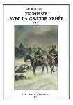 En Russie  avec la Grande Armée  1812