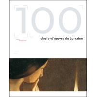 100 chefs d'oeuvre de Lorraine