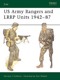 US Army Rangers and LRRP Units 1942-87 (Elite 13)