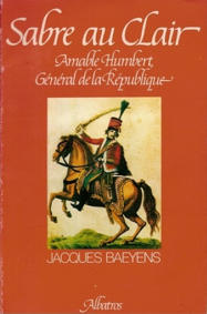Sabre au clair : Amable Humbert, général de la République