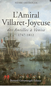 L'amiral Villaret-Joyeuse des Antilles à Venise 1742-1812