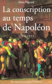 La Conscription au temps de Napoléon 1798-1814