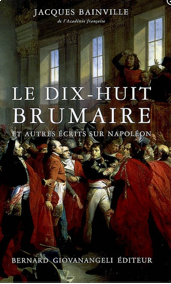 Le dix-huit brumaire et autres écrits sur Napoléon