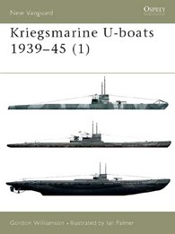 Kriegsmarine U-boats 1939-45 (1) (New Vanguard 51) 