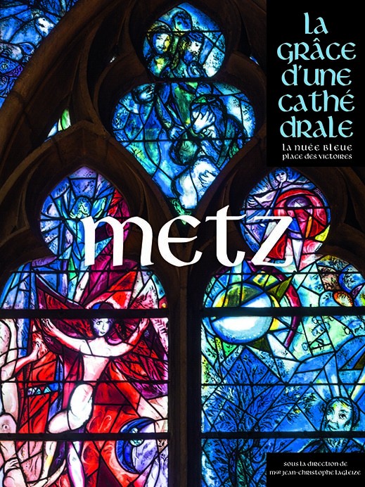Metz, la grâce d'une cathédrale