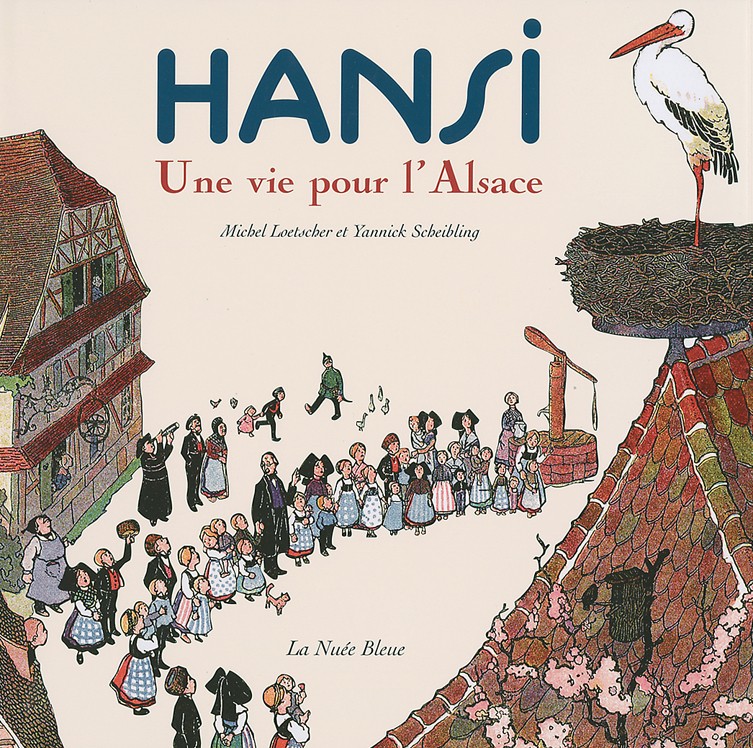 Hansi, une vie pour l'Alsace - Nouvelle édition