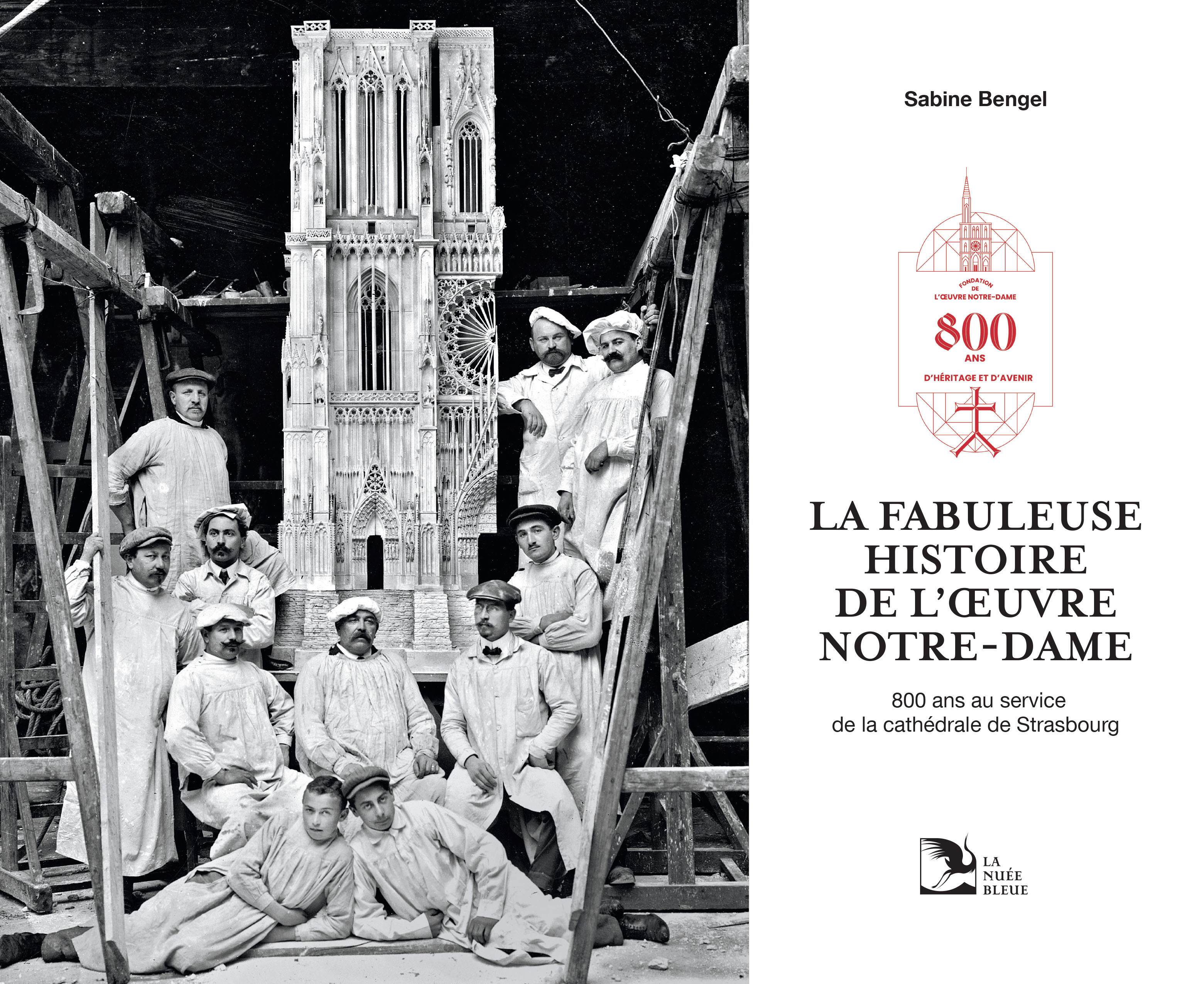 La fabuleuse histoire de l'Œuvre Notre-Dame