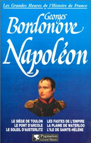 Napoleon 1769-1821 : le siège de Toulon, le Pont d'Arcole...
