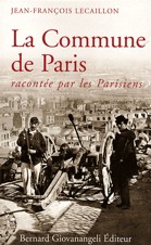 La Commune de Paris - Racontée par les Parisiens