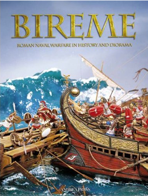 Bireme : Roman Naval Warfare in History and Diorama