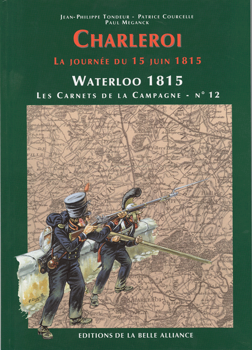 Charleroi : Waterloo 1815, Carnets de la Campagne n° 12