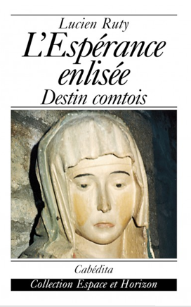 L'Espérance enlisée: Un destin comtois