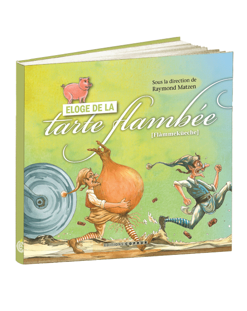 Eloge de la tarte flambée (Nouveau Prix)