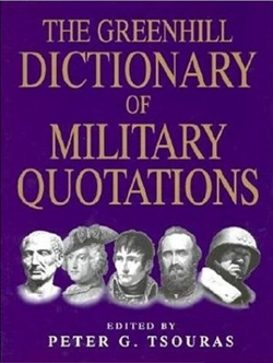 The Greenhill Dictionary Military Quotations