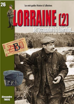La Lorraine (2) : de l'Occupation à la Libération