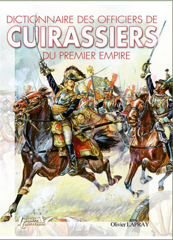 Dictionnaire des officiers de Cuirassiers du Premier Empire
