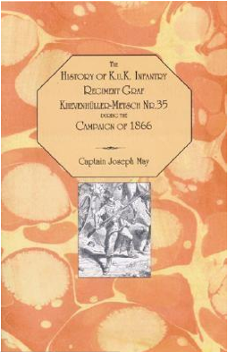 The History of K.U.K. Infantry Regiment Graf Khevenhüller-Metsch Nr.35 during the Campaingn of 1866
