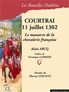 Les Batailles oubliées : Courtrai, 11 juillet 1302