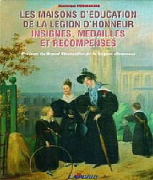 Les maisons d'éducation de la Légion d'honneur : Insignes, médailles et récompenses