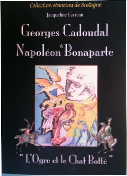 L'Ogre et le Chat Botté : Georges Cadoudal & Napoléon Bonaparte