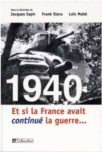 Et si la France avait continué la guerre