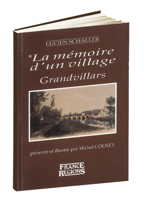 La mémoire d'un village: Grandvillars (tome 1)