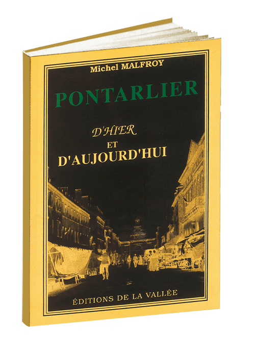 Pontarlier d'hier et d'aujourd'hui