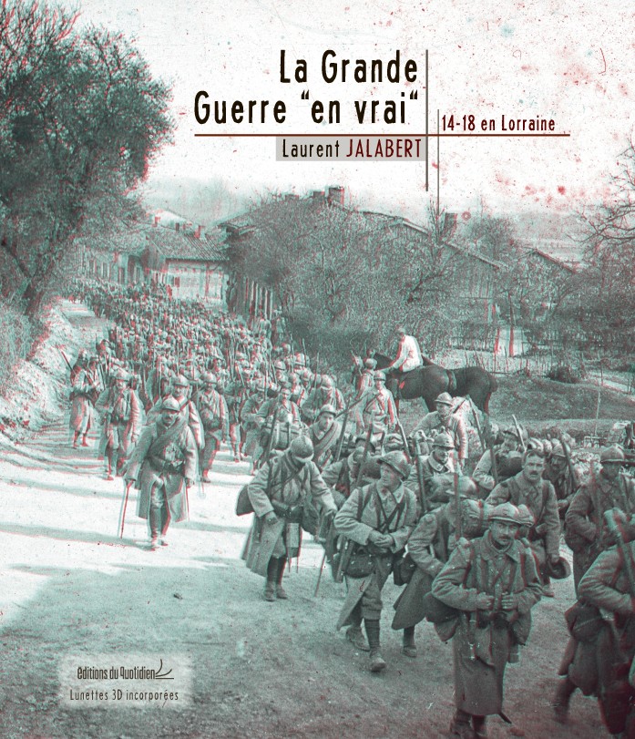 La Grande Guerre "en vrai" : 14-18 en Lorraine