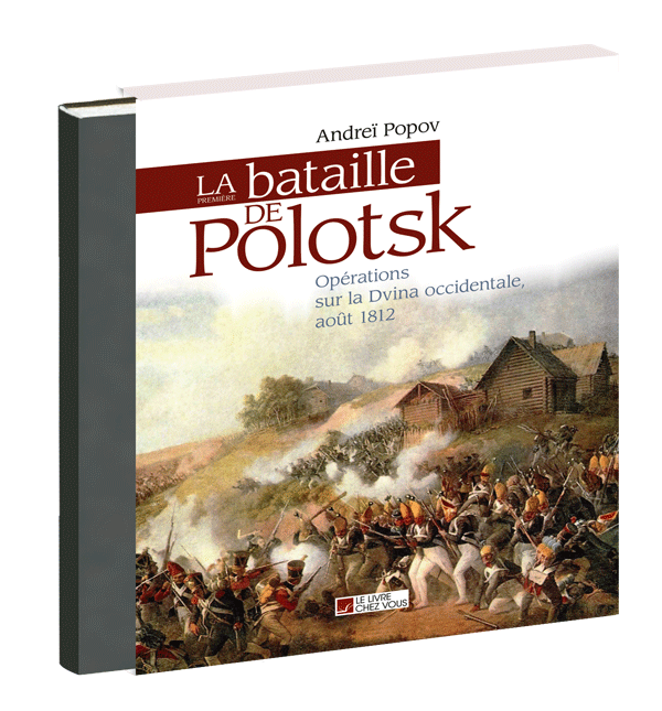 La bataille de Polotsk : opérations sur la Dvina occidentale, août 1812