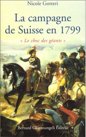 La campagne de Suisse en 1799 "Le choc des géants"