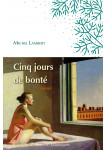 Cinq jours de bonté