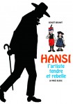 Hansi, l'artiste tendre et rebelle