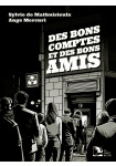 Des bons comptes et des bons amis