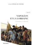 Napoléon et la Lorraine T2 : Généraux et colonels 