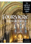 Fourvière, la grâce d'une basilique