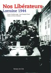 Nos libérateurs-Lorraine 1944