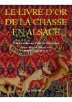 Le livre d'or de la chasse en Alsace