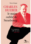Charles Hueber le maire oublié de Strasbourg
