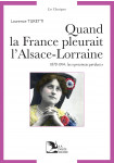 Les Classiques-Quand la France pleurait l'Alsace-Lorraine