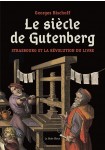 Le siècle de Gutenberg : Strasbourg et la révolution du livre