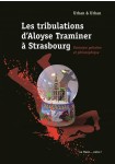 Les tribulations d'Aloyse Traminer à Strasbourg