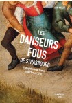 Les danseurs fous de Strasbourg