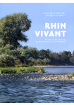 Rhin vivant - Histoire du fleuve, des poissons et des hommes