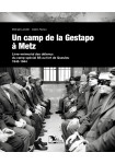 Un camp de la Gestapo à Metz