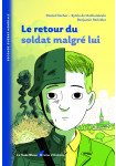 Graine d'Histoire-Le retour du soldat malgré lui