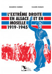 L'extrême droite en Alsace et en Moselle 1919-1945