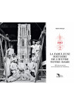 La fabuleuse histoire de l'Œuvre Notre-Dame