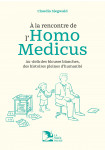 A la rencontre de l'Homo Medicus