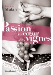 Passion au coeur des vignes